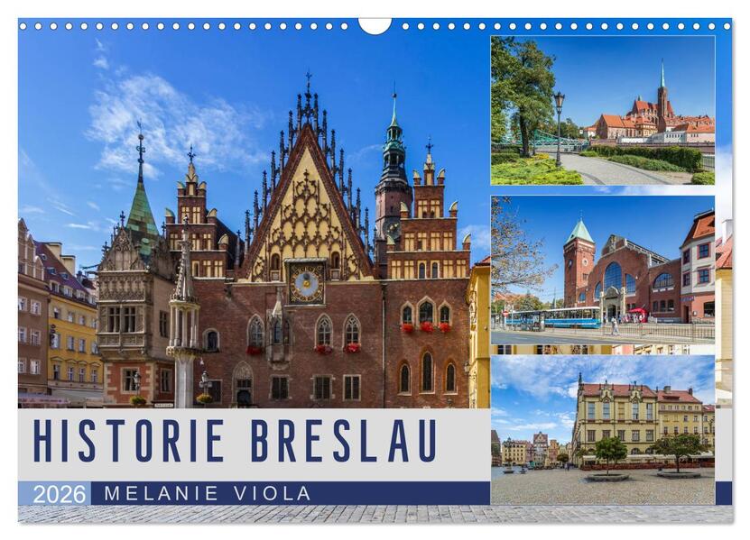 HISTORIE BRESLAU (Wandkalender 2026 DIN A3 quer) CALVENDO Monatskalender