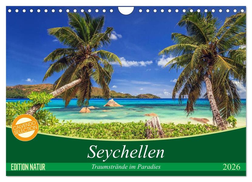 Seychellen - Traumstrände im Paradies (Wandkalender 2026 DIN A4 quer) CALVENDO Monatskalender