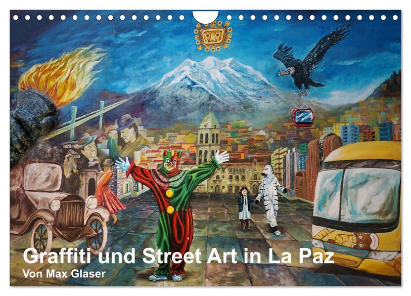Graffiti und Street Art in La Paz (Wandkalender 2026 DIN A4 quer) CALVENDO Monatskalender