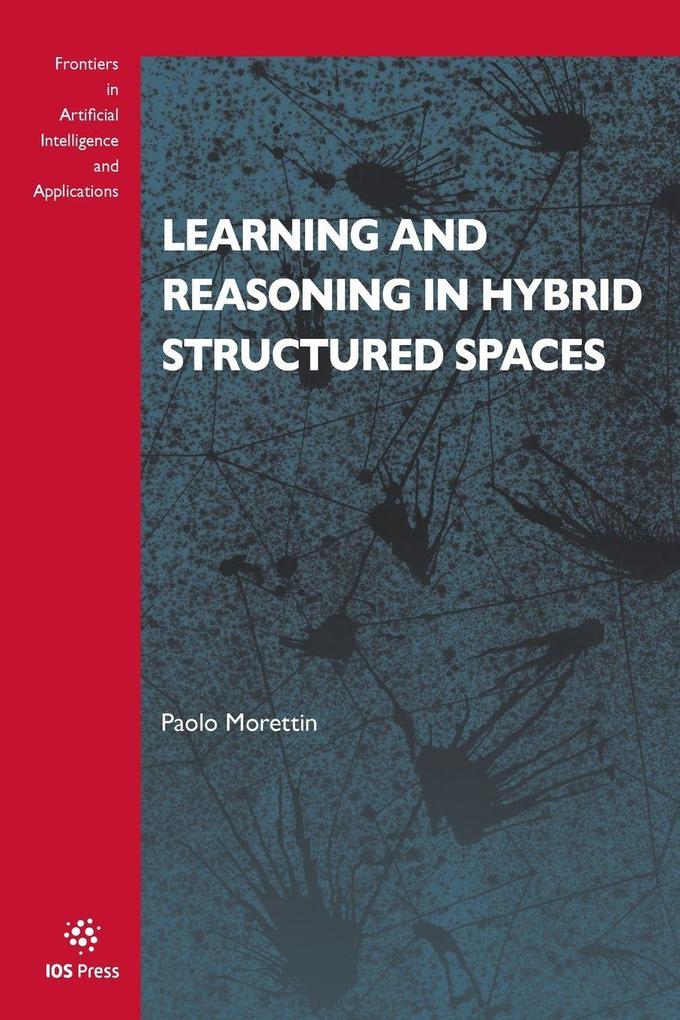 Learning and Reasoning in Hybrid Structured Spaces