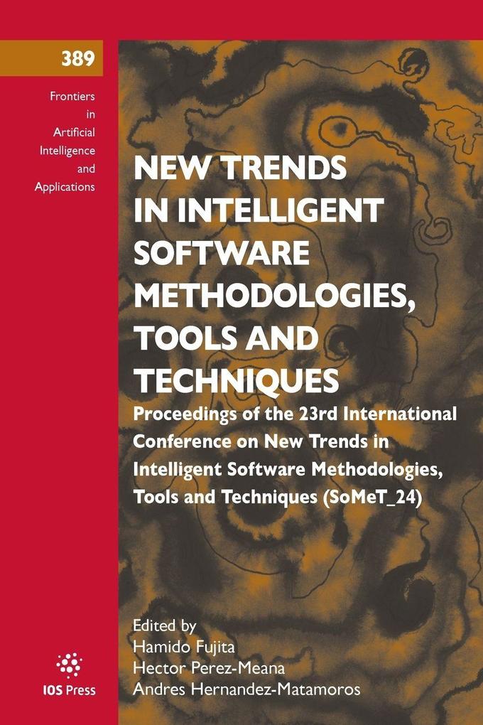 New Trends in Intelligent Software Methodologies Tools and Techniques