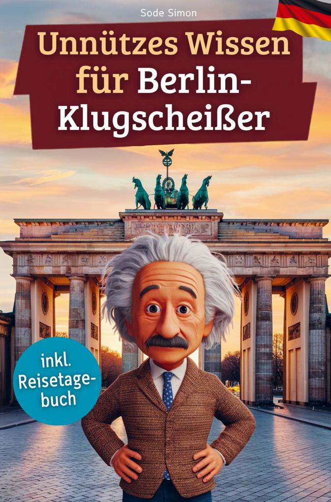 Unnützes Wissen für Berlin-Klugscheißer