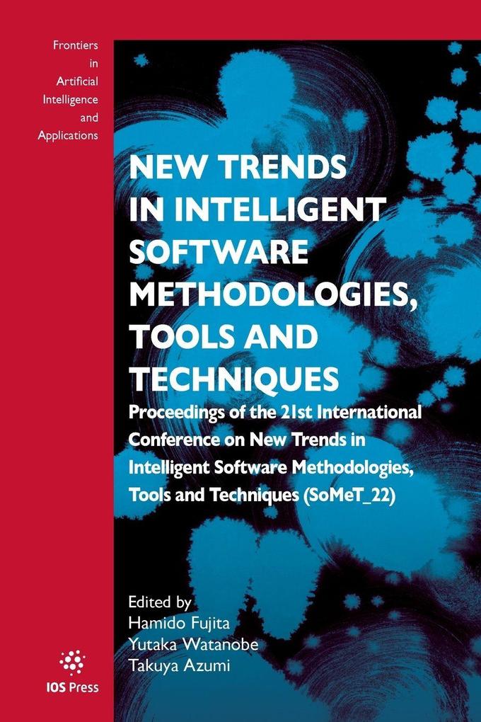 New Trends in Intelligent Software Methodologies Tools and Techniques