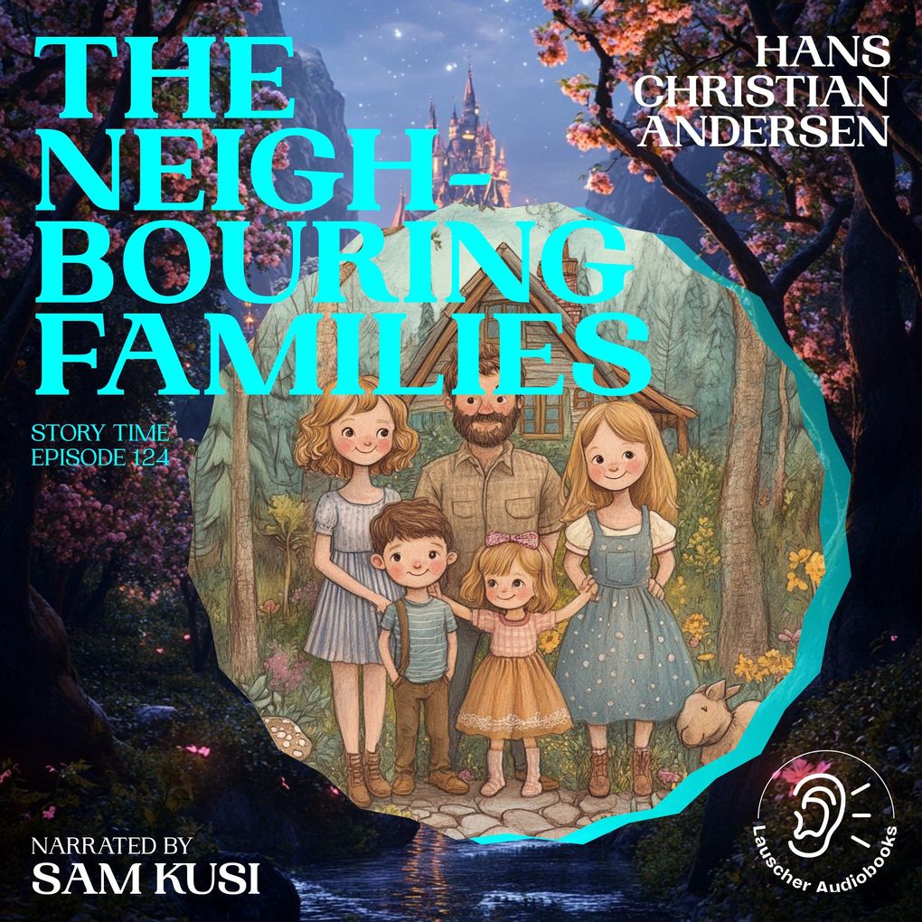The Neighbouring Families (Story Time Episode 124)