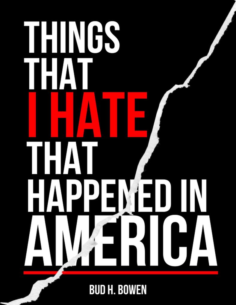 Things I Hate That Happened In America