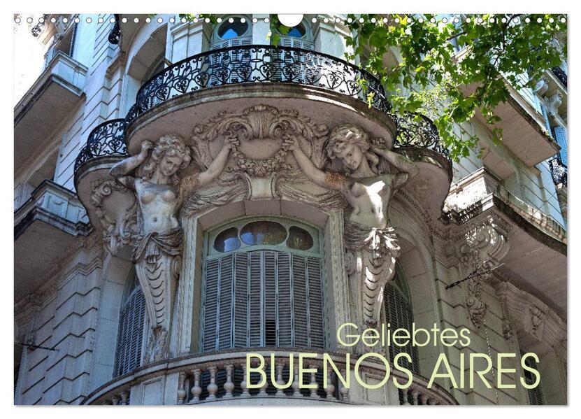 Geliebtes Buenos Aires (Wandkalender 2026 DIN A3 quer) CALVENDO Monatskalender