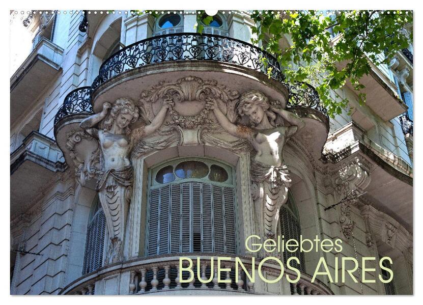 Geliebtes Buenos Aires (Wandkalender 2026 DIN A2 quer) CALVENDO Monatskalender