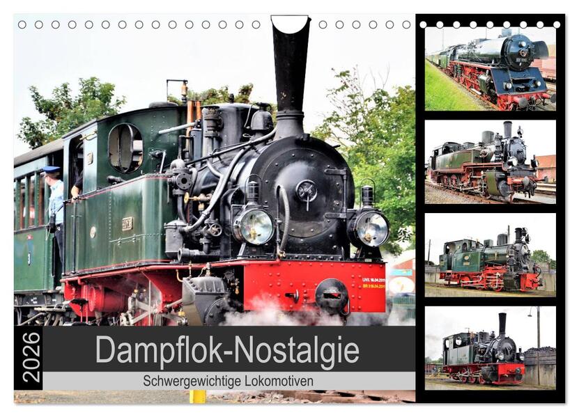 Dampflok-Nostalgie - 2026 schwergewichtige Lokomotiven (Wandkalender 2026 DIN A4 quer) CALVENDO Monatskalender