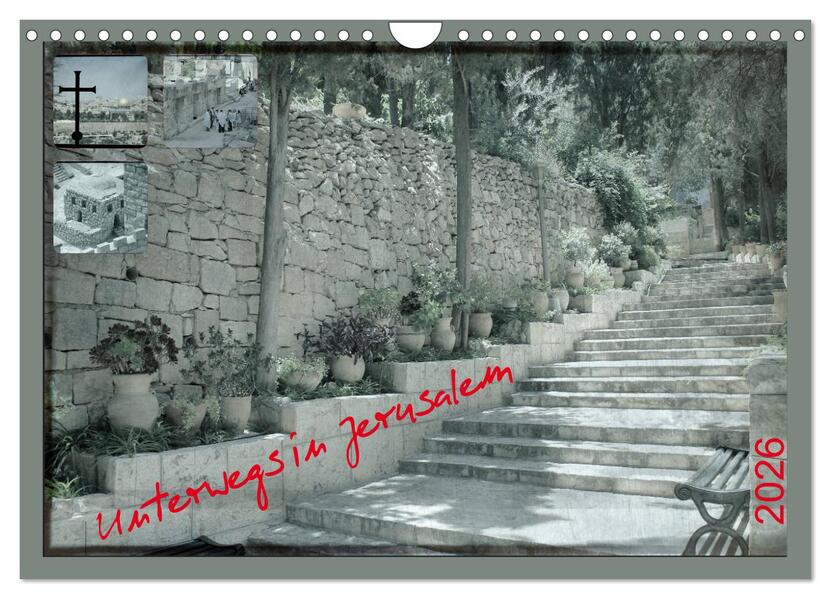Unterwegs in Jerusalem (Wandkalender 2026 DIN A4 quer) CALVENDO Monatskalender