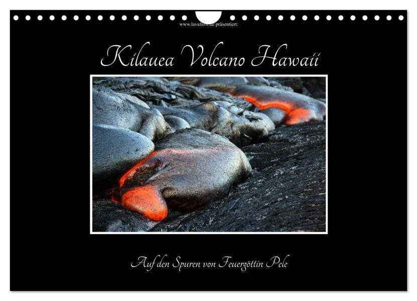 Kilauea Volcano Hawaii - Auf den Spuren von Feuergöttin Pele (Wandkalender 2026 DIN A4 quer) CALVENDO Monatskalender