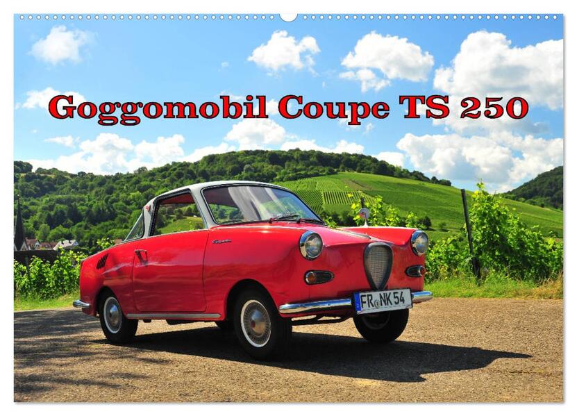 Goggomobil Coupè 250 TS (Wandkalender 2026 DIN A2 quer) CALVENDO Monatskalender