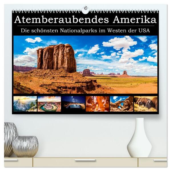 Atemberaubendes Amerika - Die schönsten Nationalparks im Westen der USA (hochwertiger Premium Wandkalender 2026 DIN A2 quer) Kunstdruck in Hochglanz