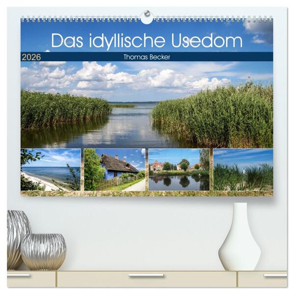 Das idyllische Usedom (hochwertiger Premium Wandkalender 2026 DIN A2 quer) Kunstdruck in Hochglanz
