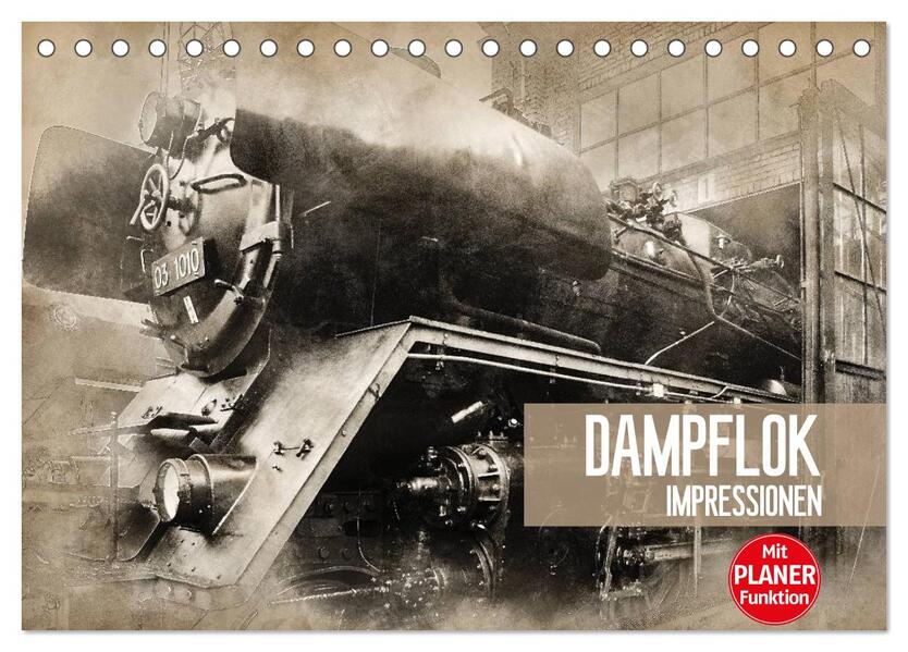 Dampflok Impressionen (Tischkalender 2026 DIN A5 quer) CALVENDO Monatskalender