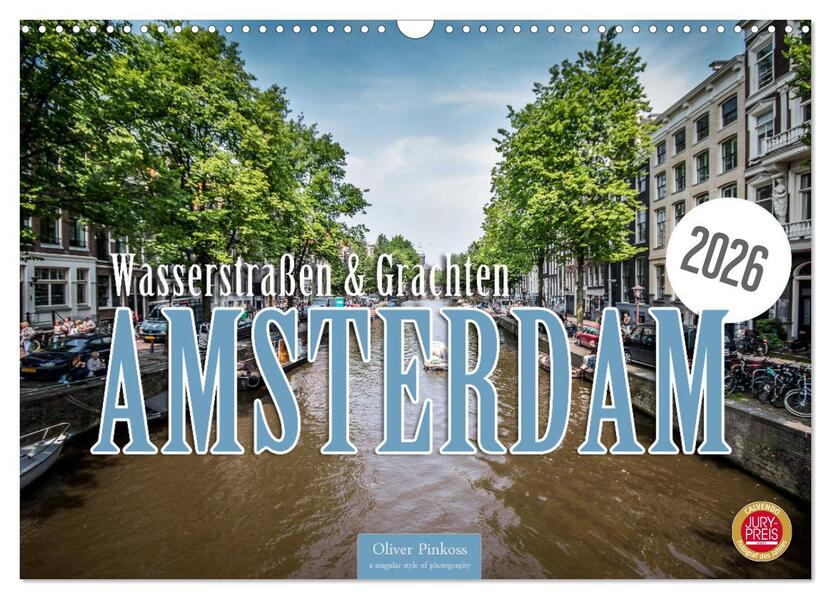 Amsterdam - Wasserstraßen und Grachten (Wandkalender 2026 DIN A3 quer) CALVENDO Monatskalender