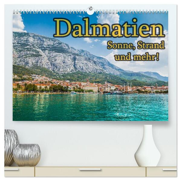 Dalmatien - Sonne Strand und mehr (hochwertiger Premium Wandkalender 2026 DIN A2 quer) Kunstdruck in Hochglanz