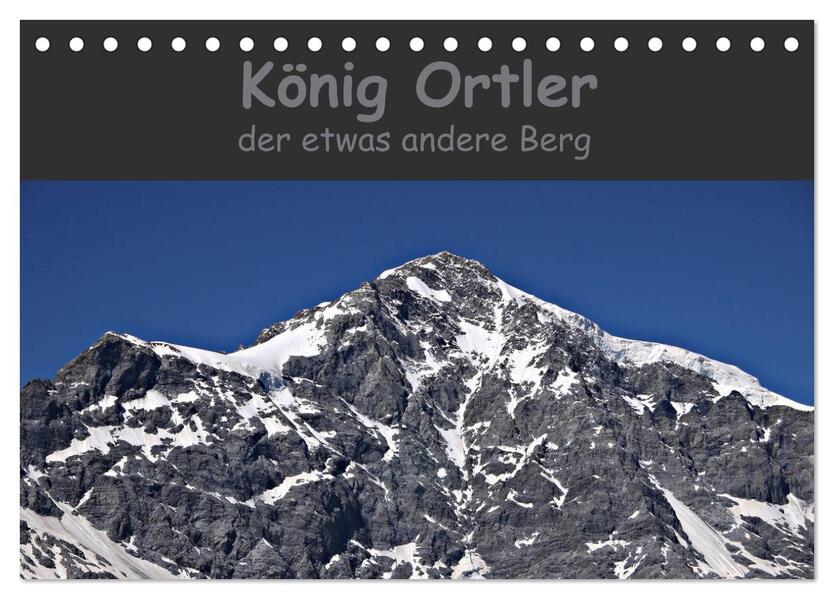 König Ortler - der etwas andere Berg (Tischkalender 2026 DIN A5 quer) CALVENDO Monatskalender