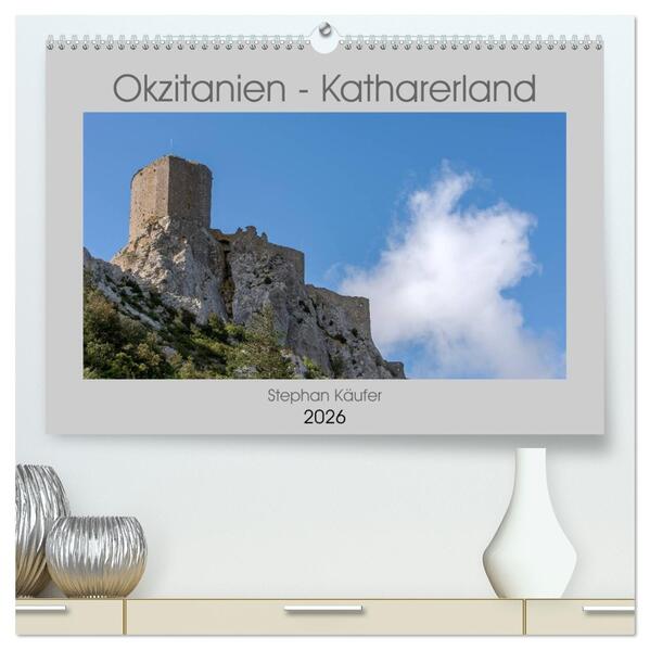 Okzitanien - Katharerland (hochwertiger Premium Wandkalender 2026 DIN A2 quer) Kunstdruck in Hochglanz