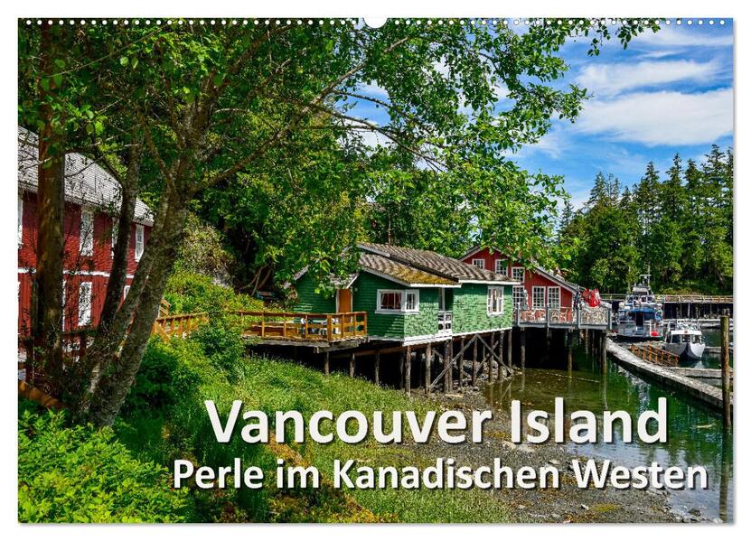 Vancouver Island - Perle im Kanadischen Westen (Wandkalender 2026 DIN A2 quer) CALVENDO Monatskalender