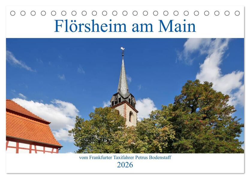 Flörsheim am Main vom Frankfurter Taxifahrer Petrus Bodenstaff (Tischkalender 2026 DIN A5 quer) CALVENDO Monatskalender