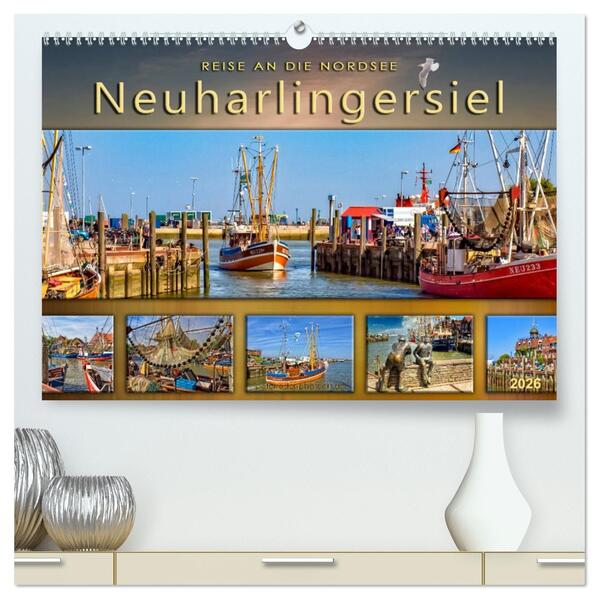 Reise an die Nordsee - Neuharlingersiel (hochwertiger Premium Wandkalender 2026 DIN A2 quer) Kunstdruck in Hochglanz