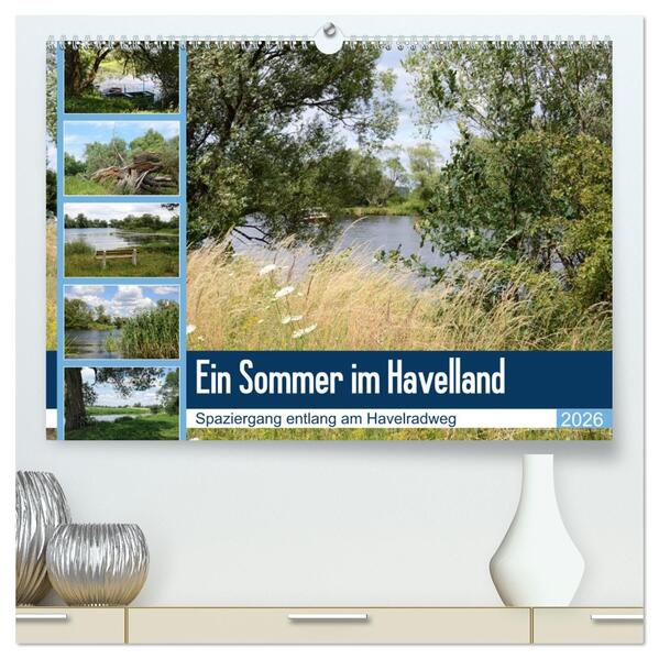 Ein Sommer im Havelland - Spaziergang entlang am Havelradweg (hochwertiger Premium Wandkalender 2026 DIN A2 quer) Kunstdruck in Hochglanz