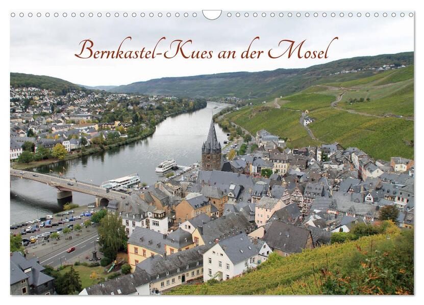 Bernkastel-Kues an der Mosel (Wandkalender 2026 DIN A3 quer) CALVENDO Monatskalender