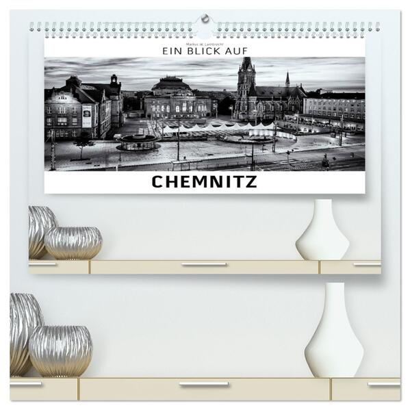 Ein Blick auf Chemnitz (hochwertiger Premium Wandkalender 2026 DIN A2 quer) Kunstdruck in Hochglanz