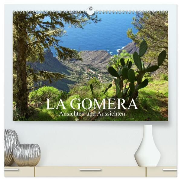 La Gomera - Ansichten und Aussichten (hochwertiger Premium Wandkalender 2026 DIN A2 quer) Kunstdruck in Hochglanz
