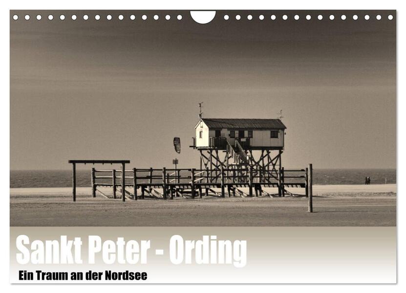 Sankt Peter-Ording. Ein Traum an der Nordsee (Wandkalender 2026 DIN A4 quer) CALVENDO Monatskalender