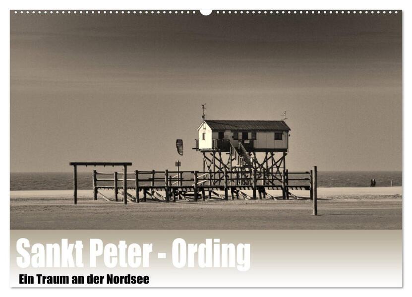 Sankt Peter-Ording. Ein Traum an der Nordsee (Wandkalender 2026 DIN A2 quer) CALVENDO Monatskalender