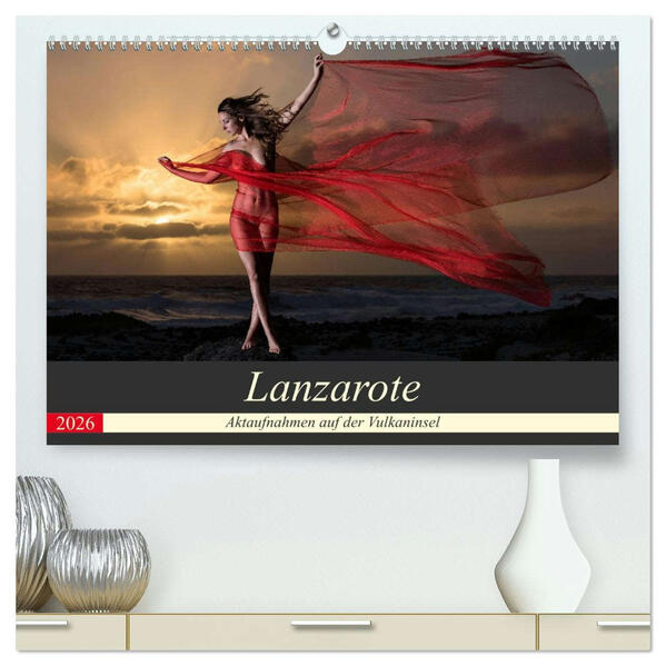 Lanzarote - Aktaufnahmen auf der Vulkaninsel (hochwertiger Premium Wandkalender 2026 DIN A2 quer) Kunstdruck in Hochglanz