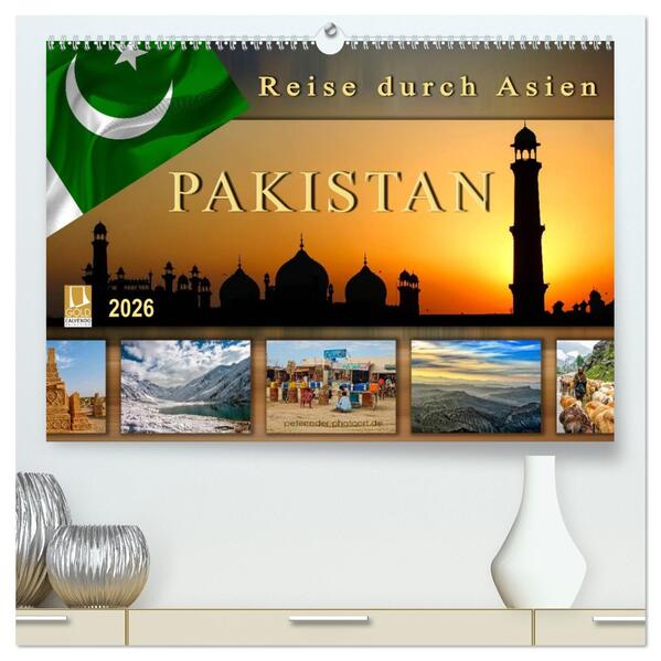 Reise durch Asien - Pakistan (hochwertiger Premium Wandkalender 2026 DIN A2 quer) Kunstdruck in Hochglanz