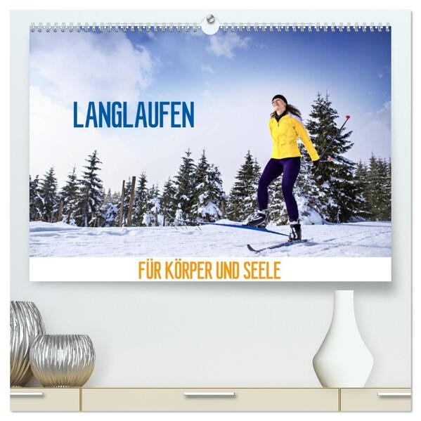 Langlaufen - für Körper und Seele (hochwertiger Premium Wandkalender 2026 DIN A2 quer) Kunstdruck in Hochglanz
