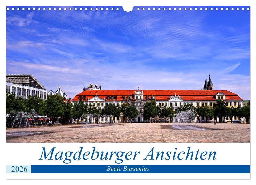 Magdeburger Ansichten (Wandkalender 2026 DIN A3 quer) CALVENDO Monatskalender