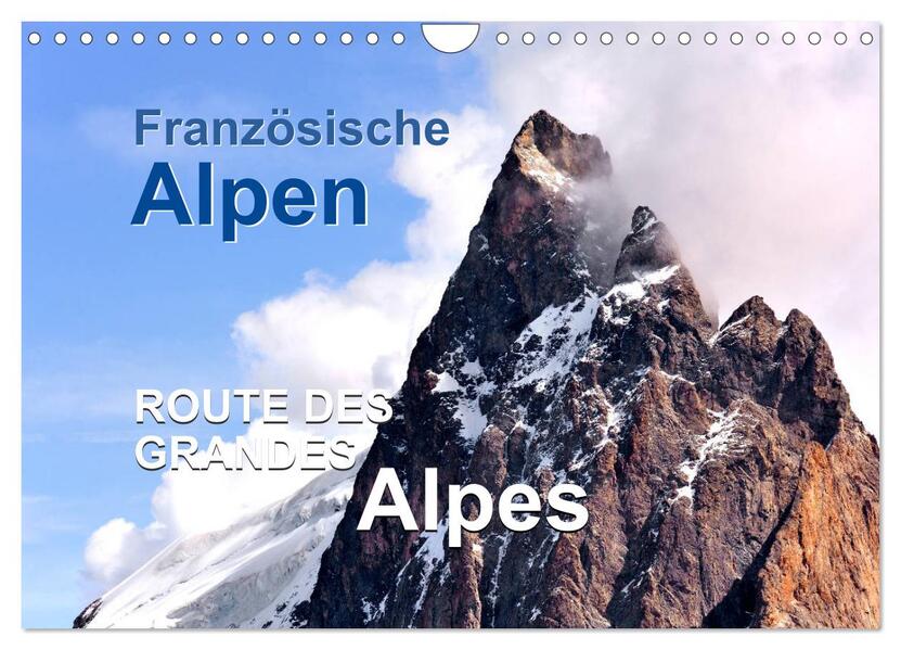 Französische Alpen - Route des Grandes Alpes (Wandkalender 2026 DIN A4 quer) CALVENDO Monatskalender