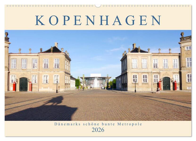 Kopenhagen. Dänemarks schöne bunte Metropole (Wandkalender 2026 DIN A2 quer) CALVENDO Monatskalender
