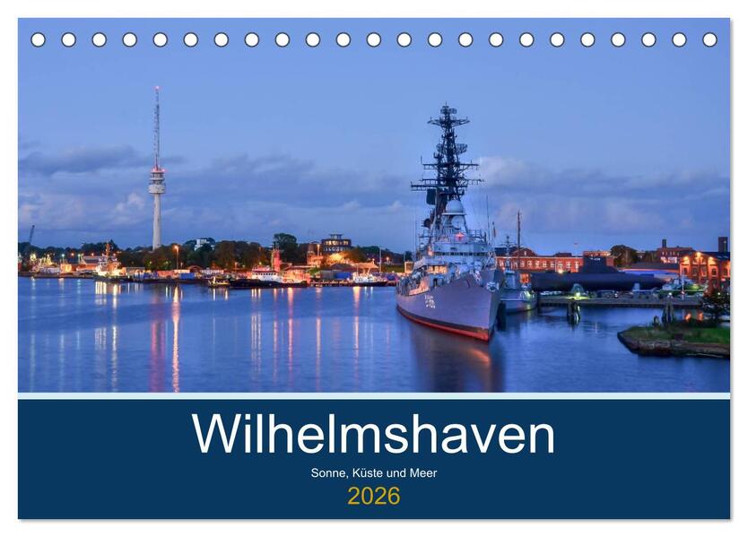 Wilhelmshaven - Sonne Küste und Meer (Tischkalender 2026 DIN A5 quer) CALVENDO Monatskalender