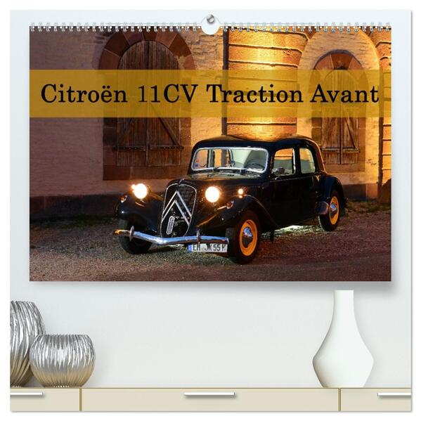 Citroën 11CV Traction Avant (hochwertiger Premium Wandkalender 2026 DIN A2 quer) Kunstdruck in Hochglanz