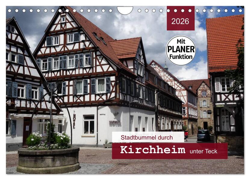 Stadtbummel durch Kirchheim unter Teck (Wandkalender 2026 DIN A4 quer) CALVENDO Monatskalender