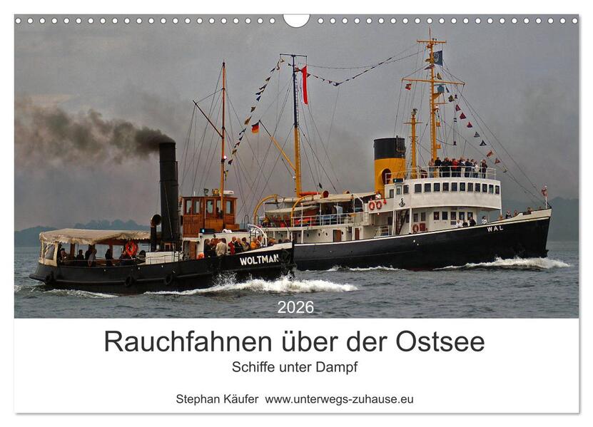 Rauchfahnen über der Ostsee - Schiffe unter Dampf (Wandkalender 2026 DIN A3 quer) CALVENDO Monatskalender