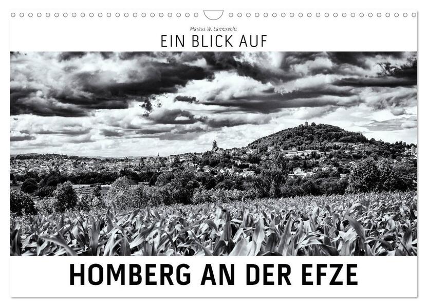 Ein Blick auf Homberg an der Efze (Wandkalender 2026 DIN A3 quer) CALVENDO Monatskalender