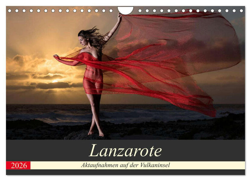 Lanzarote - Aktaufnahmen auf der Vulkaninsel (Wandkalender 2026 DIN A4 quer) CALVENDO Monatskalender