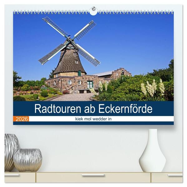Radtouren ab Eckernförde (hochwertiger Premium Wandkalender 2026 DIN A2 quer) Kunstdruck in Hochglanz