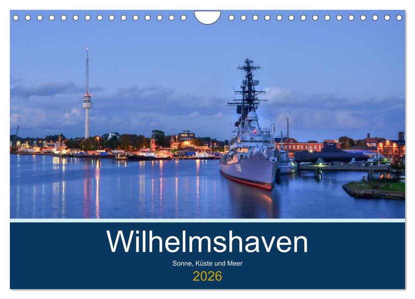 Wilhelmshaven - Sonne Küste und Meer (Wandkalender 2026 DIN A4 quer) CALVENDO Monatskalender