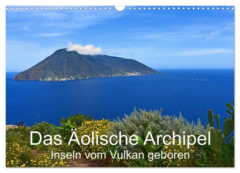Das Äolische Archipel - Inseln vom Vulkan geboren (Wandkalender 2026 DIN A3 quer) CALVENDO Monatskalender