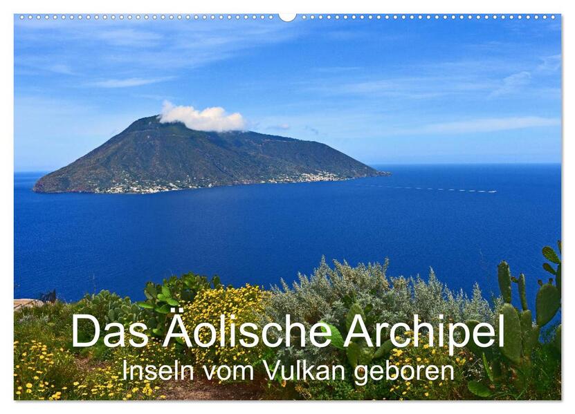 Das Äolische Archipel - Inseln vom Vulkan geboren (Wandkalender 2026 DIN A2 quer) CALVENDO Monatskalender