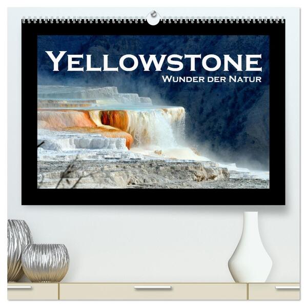 Yellowstone - Wunder der Natur (hochwertiger Premium Wandkalender 2026 DIN A2 quer) Kunstdruck in Hochglanz