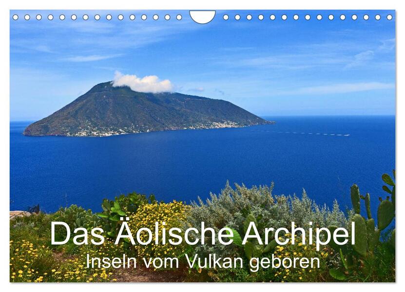 Das Äolische Archipel - Inseln vom Vulkan geboren (Wandkalender 2026 DIN A4 quer) CALVENDO Monatskalender