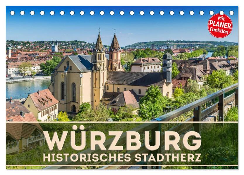 WÜRZBURG Historisches Stadtherz (Tischkalender 2026 DIN A5 quer) CALVENDO Monatskalender